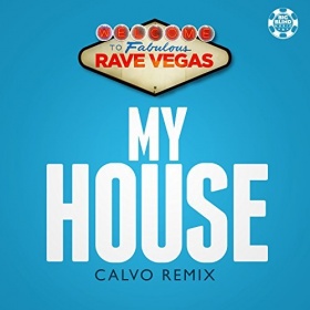 RAVE VEGAS - MY HOUSE
